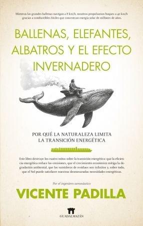 Vorderes Coverbild Ballenas, Elefantes, Albatros Y El Efecto Invernadero