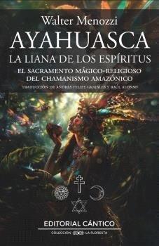 Vorderes Coverbild Ayahuasca. La Liana de Los Espíritus