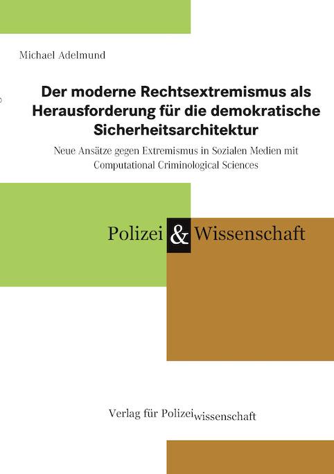 Vorderes Coverbild Der moderne Rechtsextremismus als Herausforderung für die demokratische Sicherheitsarchitektur