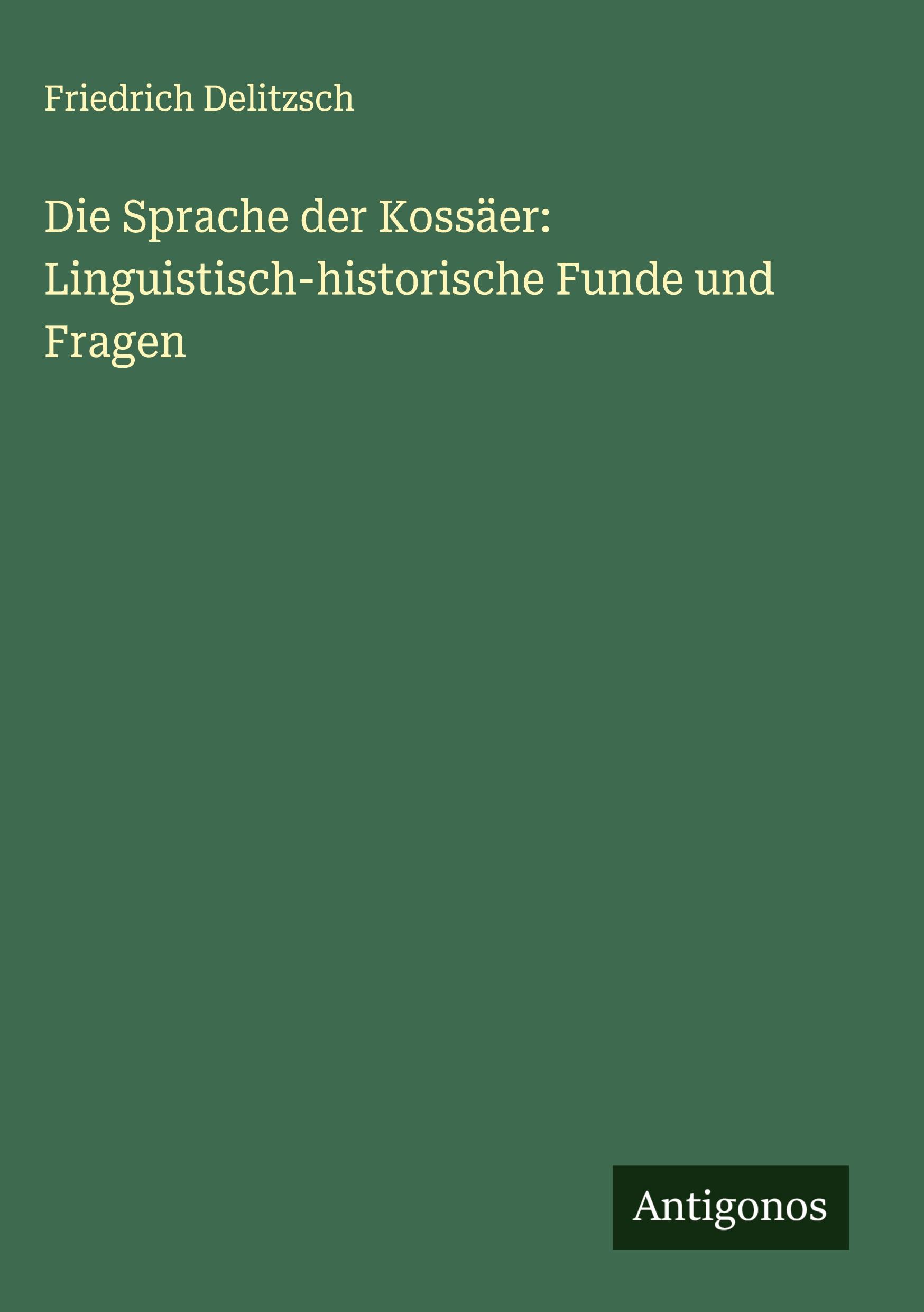 Vorderes Coverbild Die Sprache der Kossäer: Linguistisch-historische Funde und Fragen