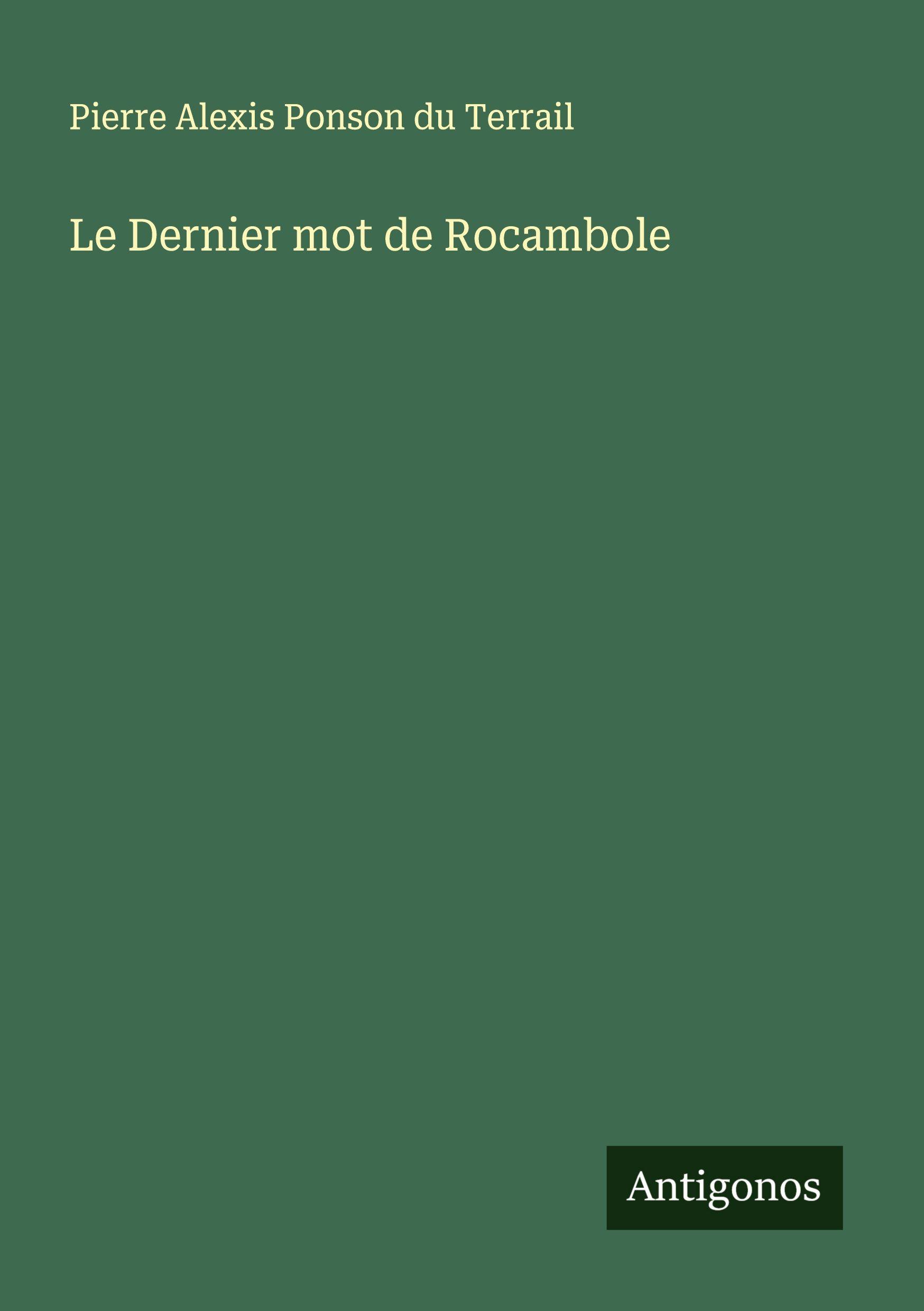 Vorderes Coverbild Le Dernier mot de Rocambole