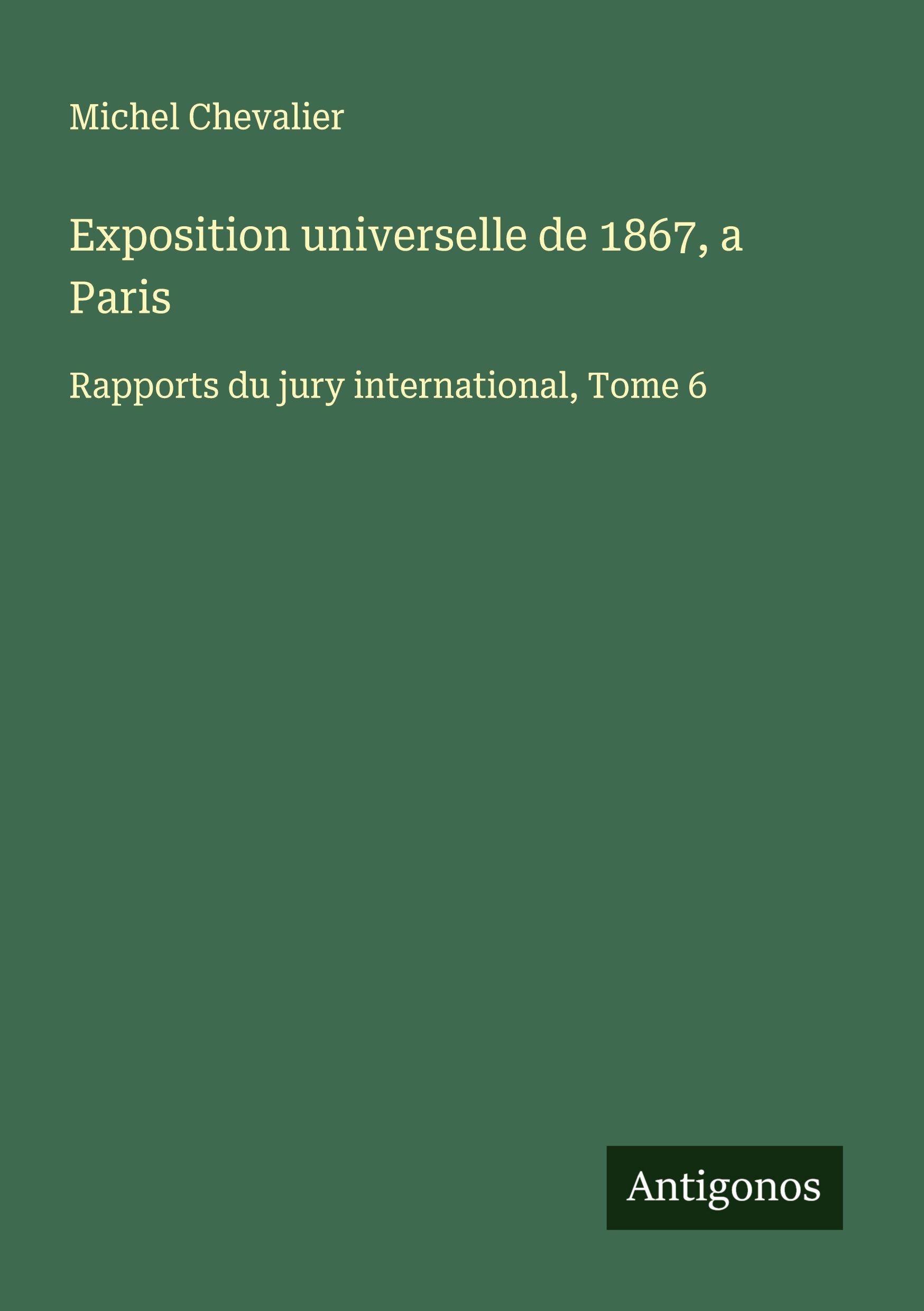 Vorderes Coverbild Exposition universelle de 1867, a Paris