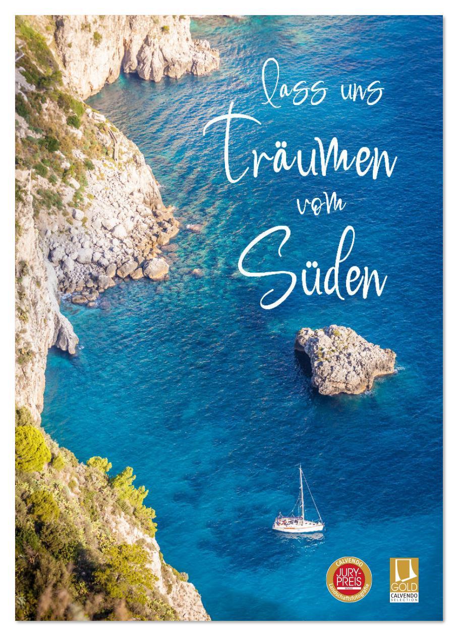 Vorderes Coverbild Lass uns träumen vom Süden (Wandkalender 2026 DIN A3 hoch), CALVENDO Monatskalender