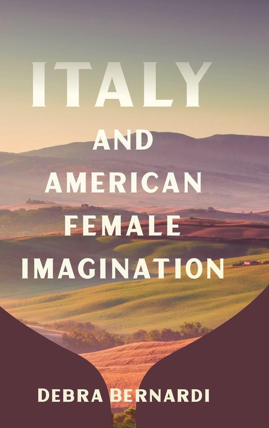 Vorderes Coverbild Italy and American Female Imagination