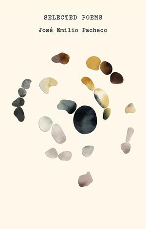 Vorderes Coverbild The Selected Poems of José Emilio Pacheco