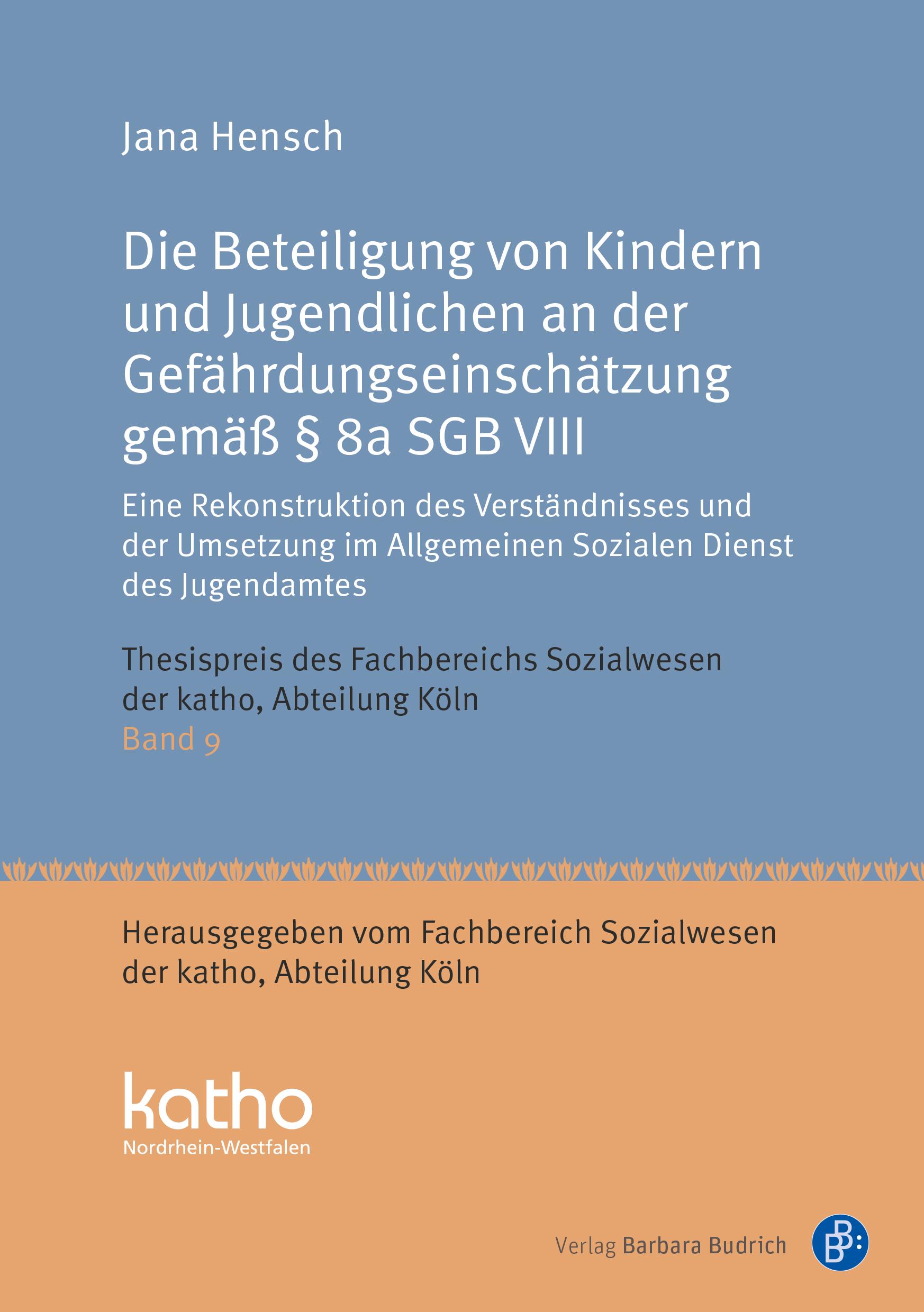 Vorderes Coverbild Die Beteiligung von Kindern und Jugendlichen an der Gefährdungseinschätzung gemäß § 8a SGB VIII