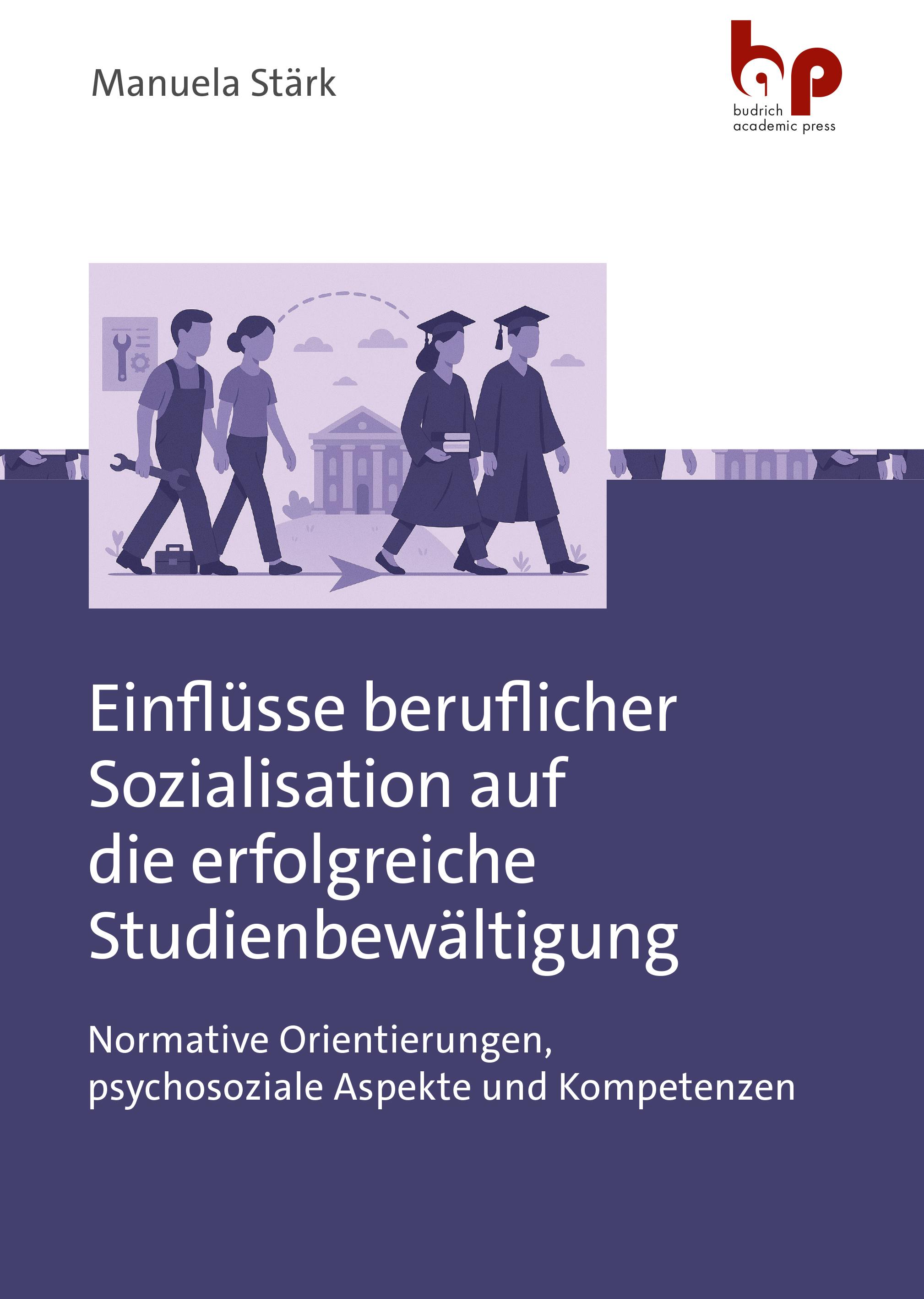 Vorderes Coverbild Einflüsse beruflicher Sozialisation auf die erfolgreiche Studienbewältigung