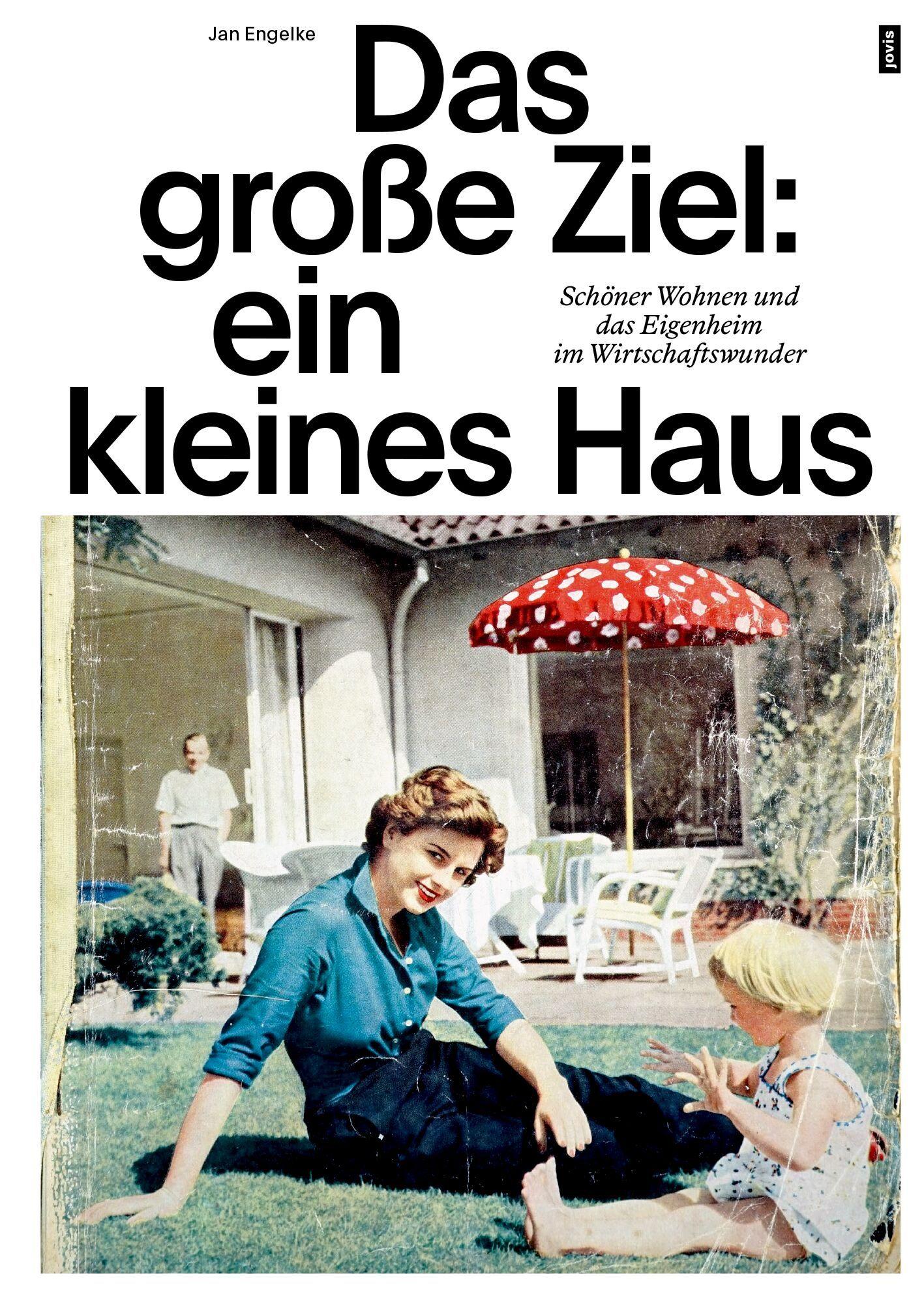 Vorderes Coverbild Das große Ziel: ein kleines Haus