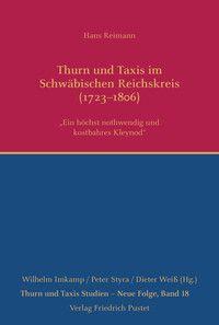 Vorderes Coverbild Thurn und Taxis im Schwäbischen Reichskreis (1723-1806)