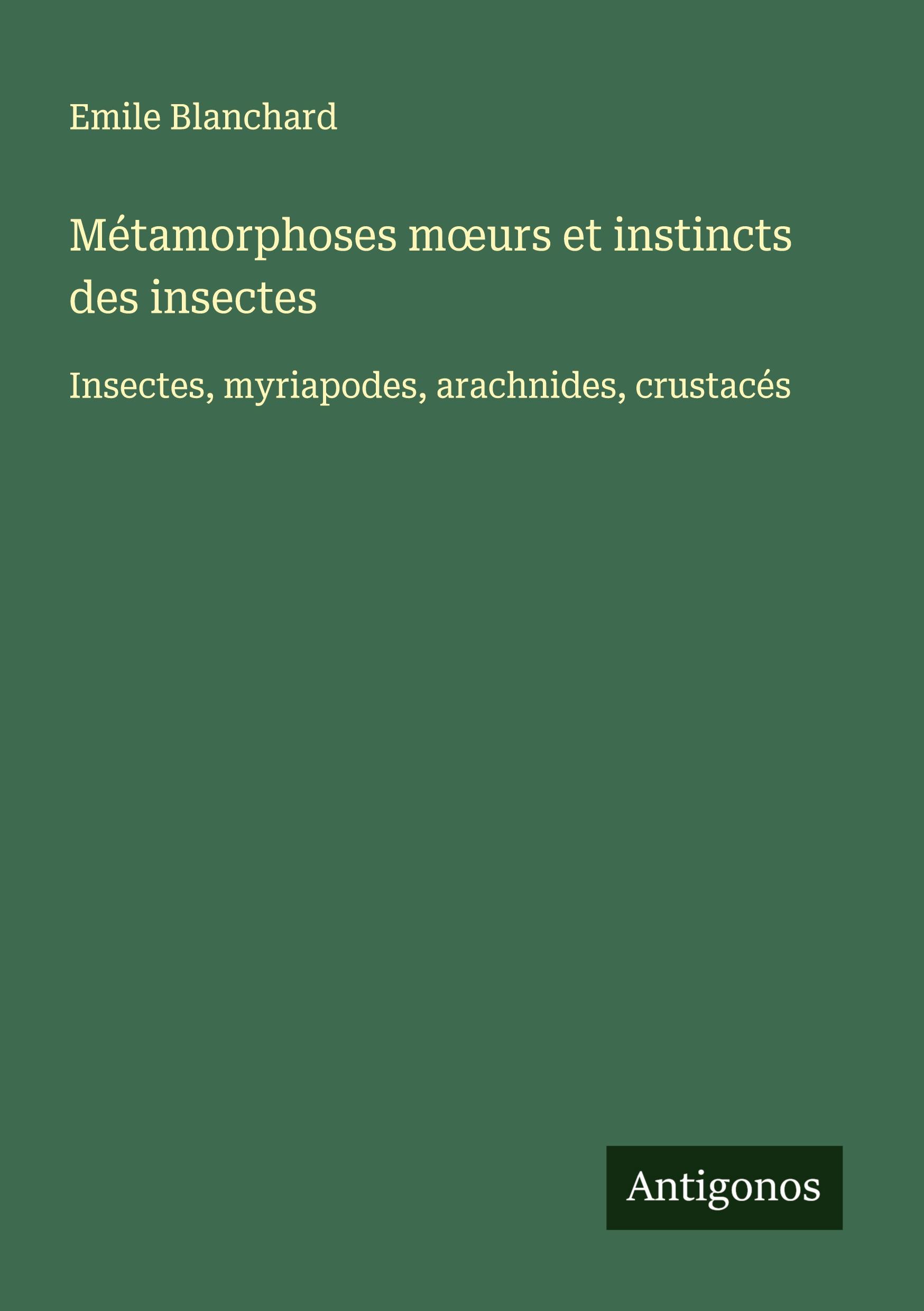 Vorderes Coverbild Métamorphoses m¿urs et instincts des insectes