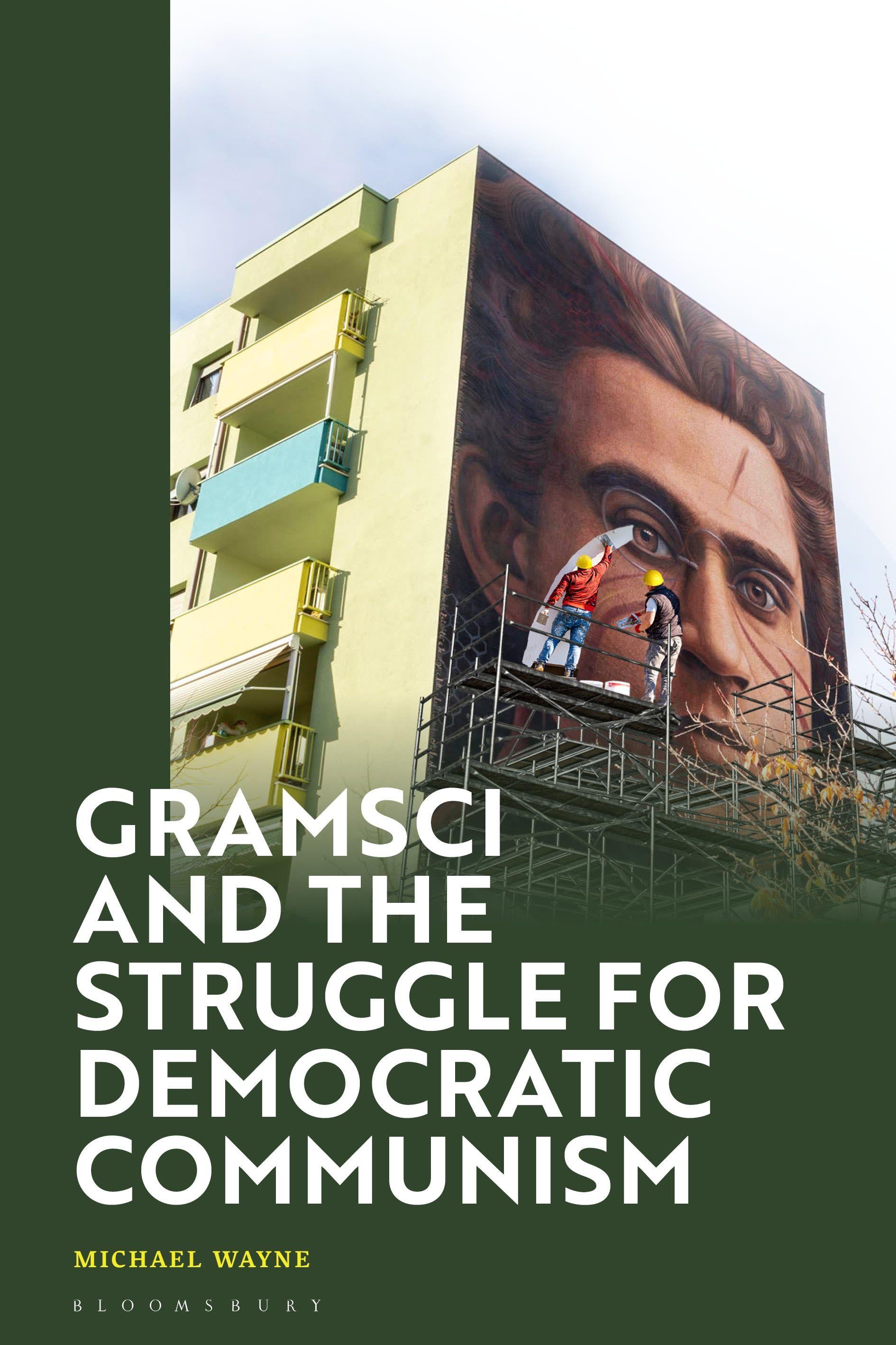 Vorderes Coverbild Gramsci and the Struggle for Democratic Communism