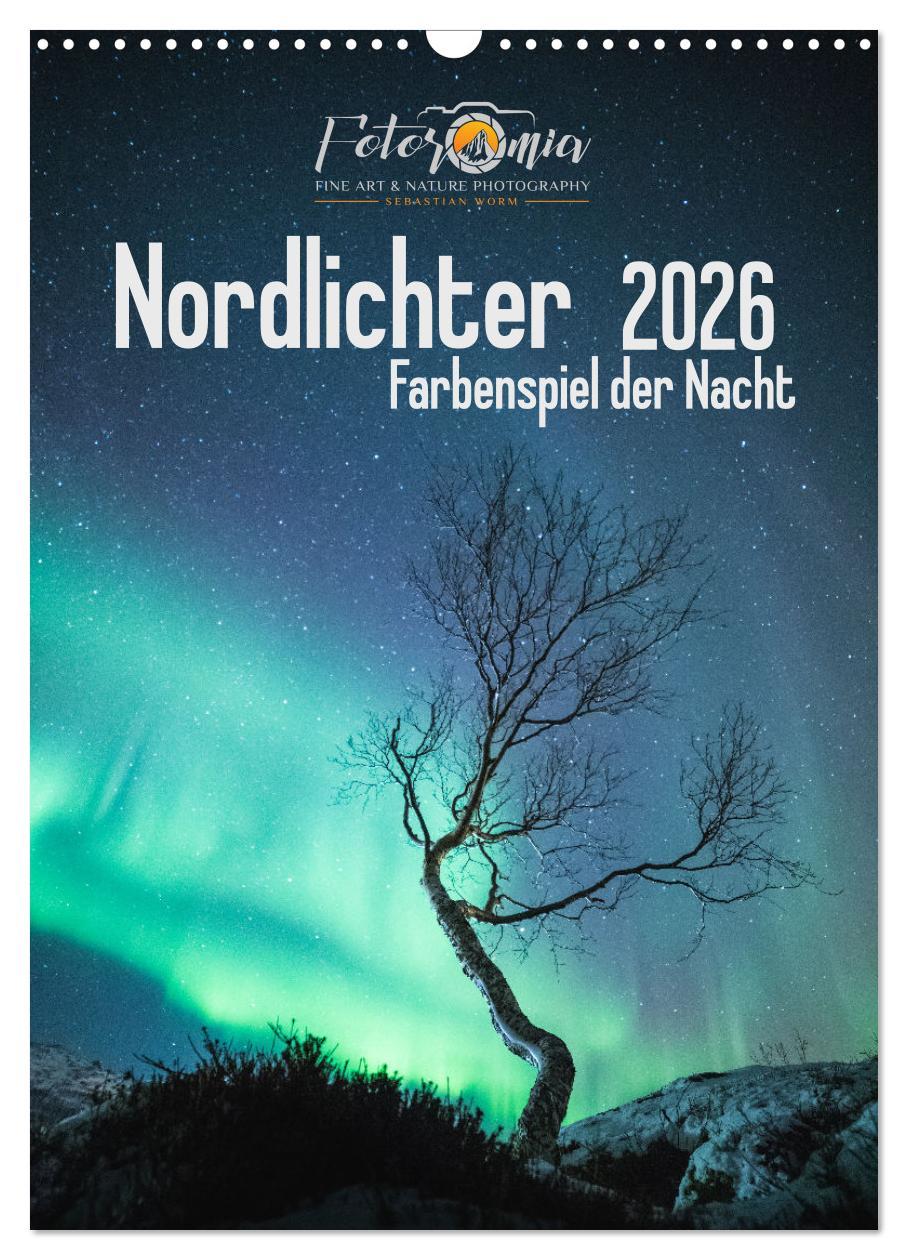 Vorderes Coverbild Nordlichter - Farbenspiel der Nacht (Wandkalender 2026 DIN A3 hoch), CALVENDO Monatskalender
