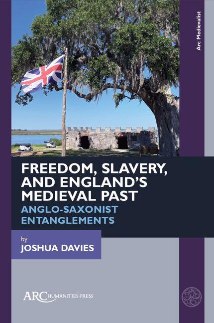 Vorderes Coverbild Freedom, Slavery, and England's Medieval Past