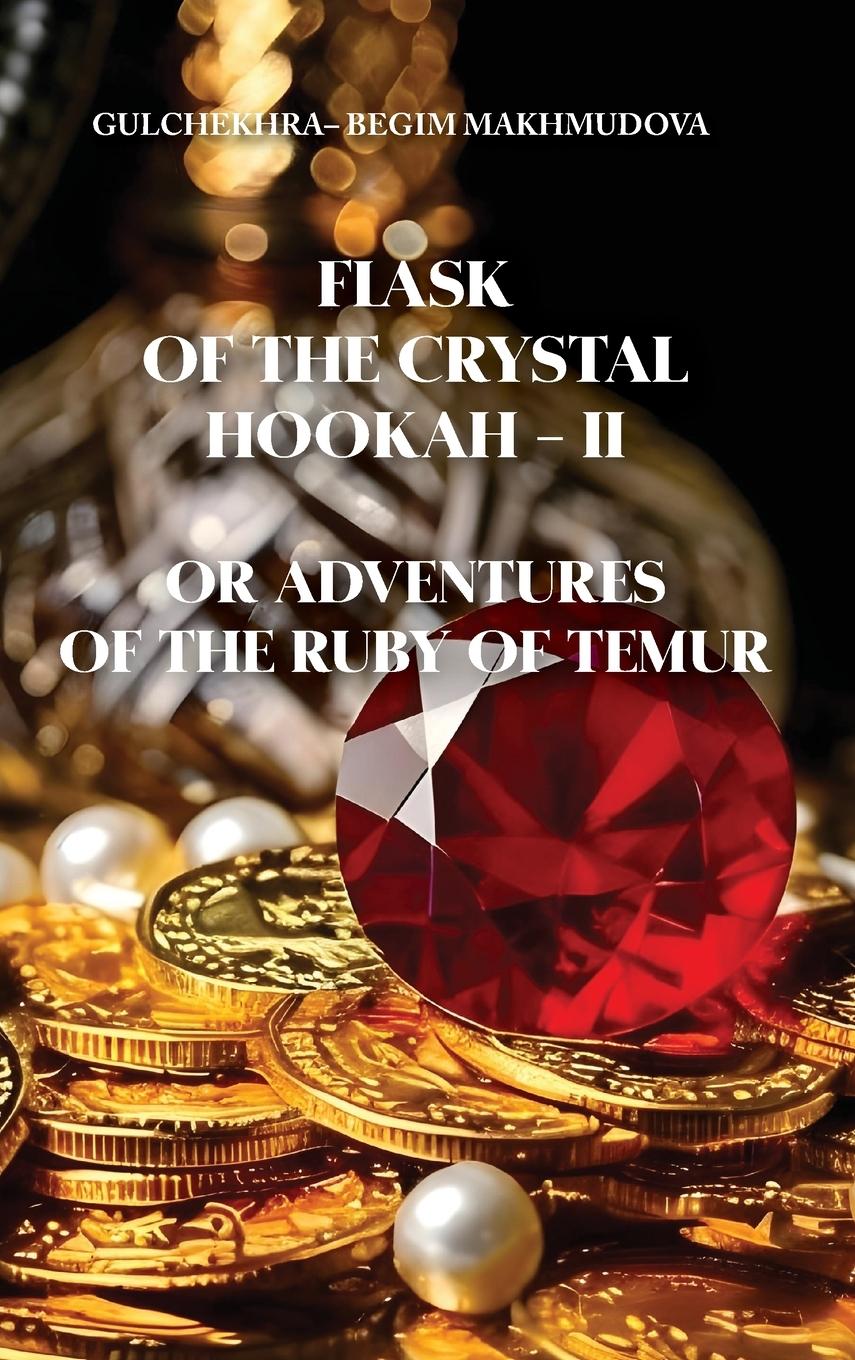 Vorderes Coverbild FLASK OF CRYSTAL HOOKAH-II  or ADVENTURES OF THE RUBY OF TEMUR