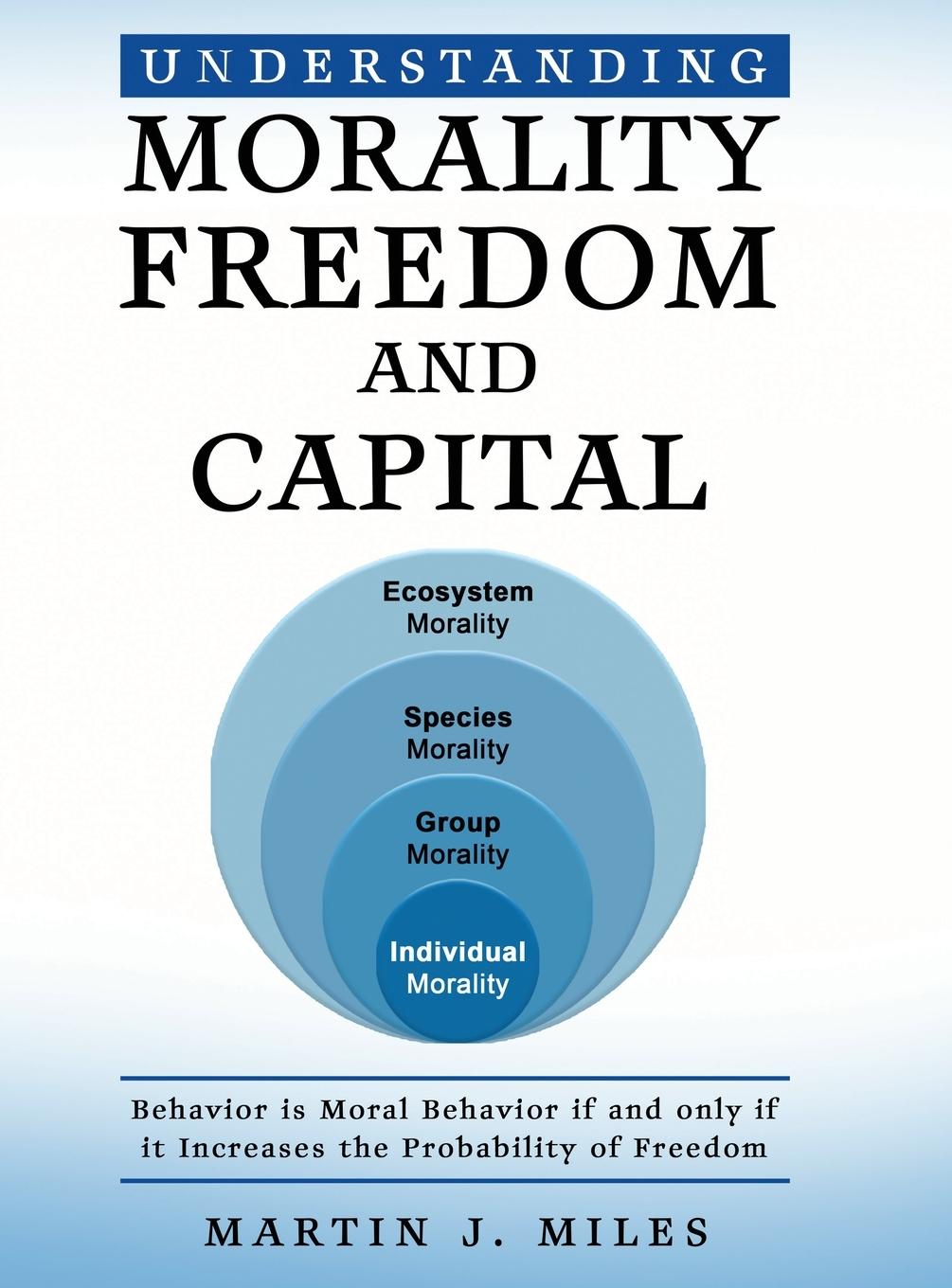 Vorderes Coverbild Understanding Morality, Freedom and Capital