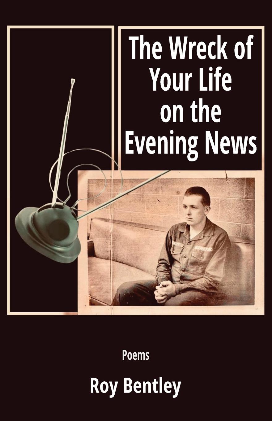 Vorderes Coverbild The Wreck of Your Life on the Evening News