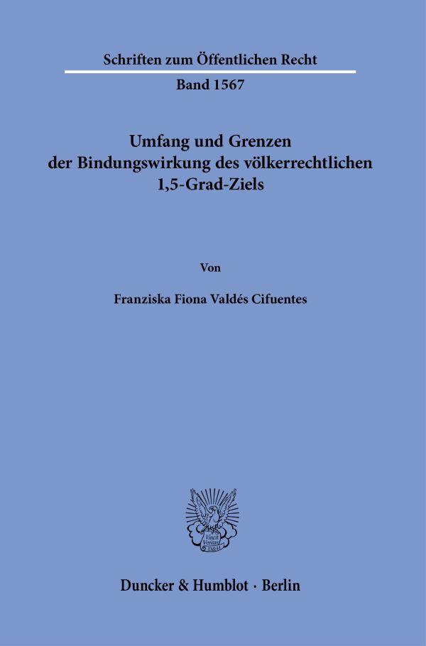 Vorderes Coverbild Umfang und Grenzen der Bindungswirkung des völkerrechtlichen 1,5-Grad-Ziels