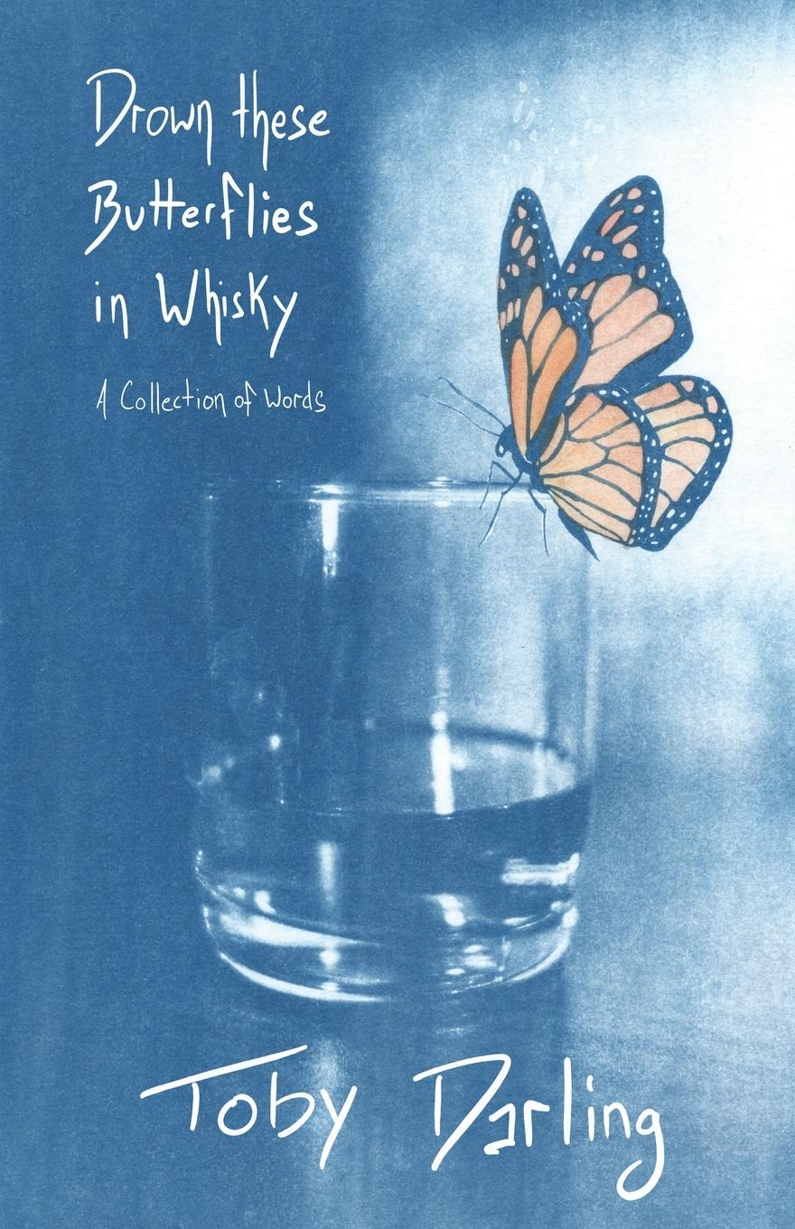 Vorderes Coverbild Drown These Butterflies in Whisky