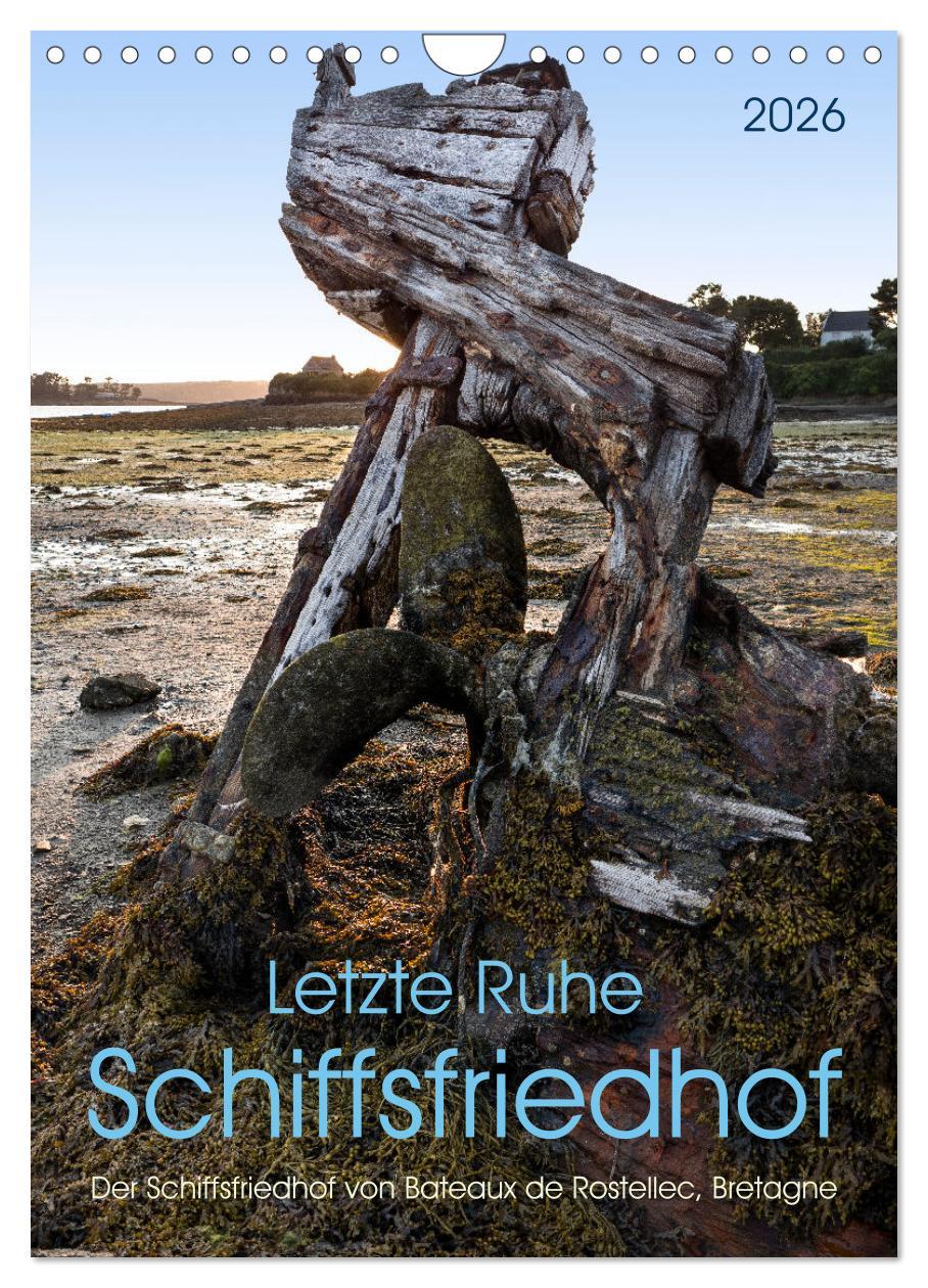 Vorderes Coverbild Letzte Ruhe Schiffsfriedhof (Wandkalender 2026 DIN A4 hoch), CALVENDO Monatskalender