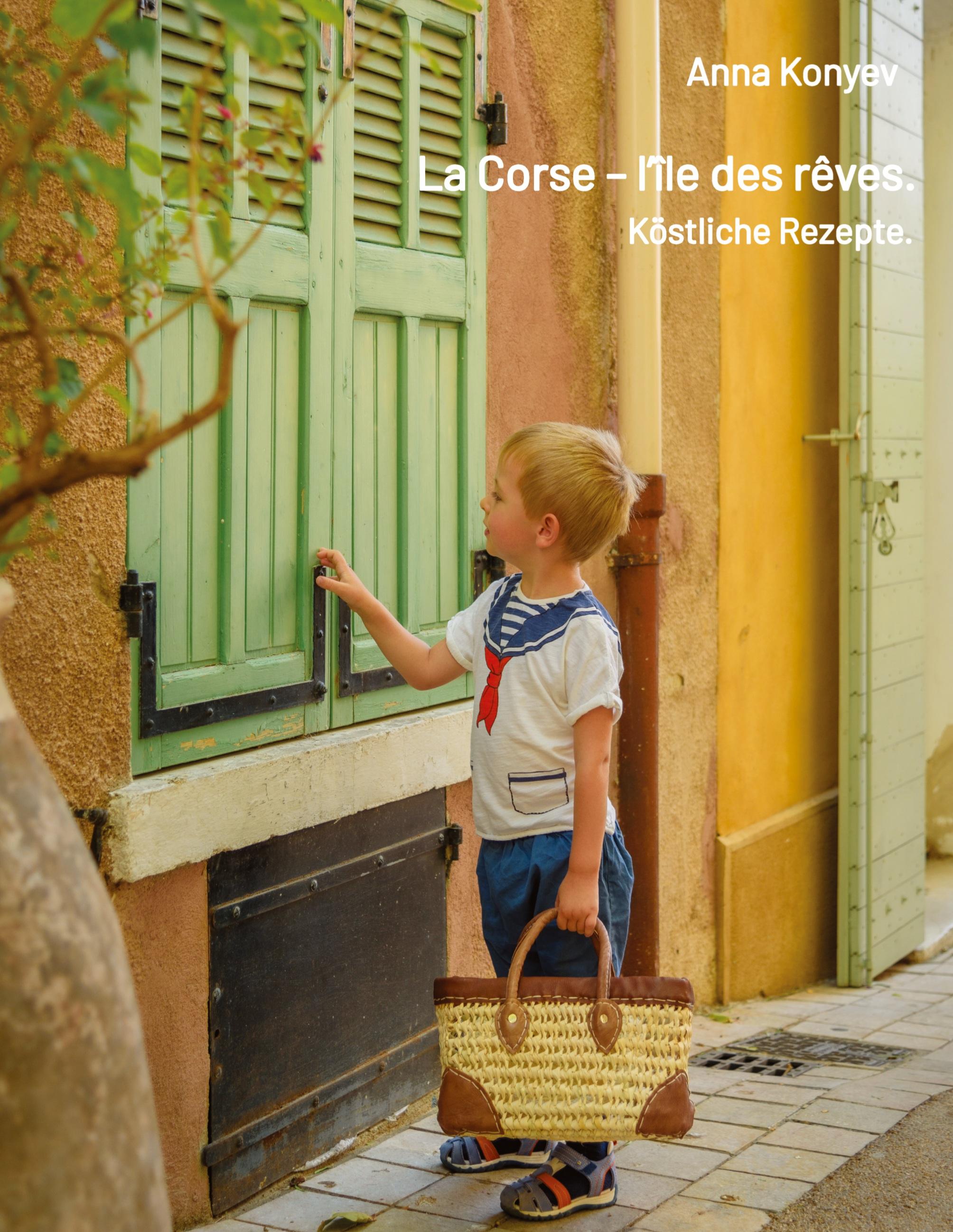 Vorderes Coverbild La Corse - l'île des rêves.