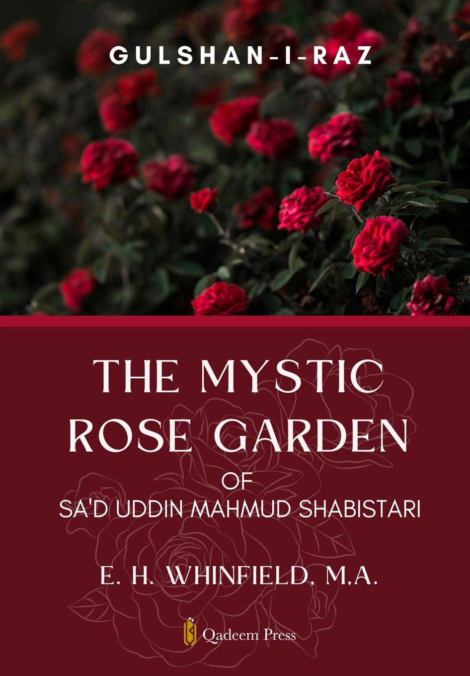 Vorderes Coverbild The Mystic Rose Garden of Sa'd Uddin Mahmud Shabistari