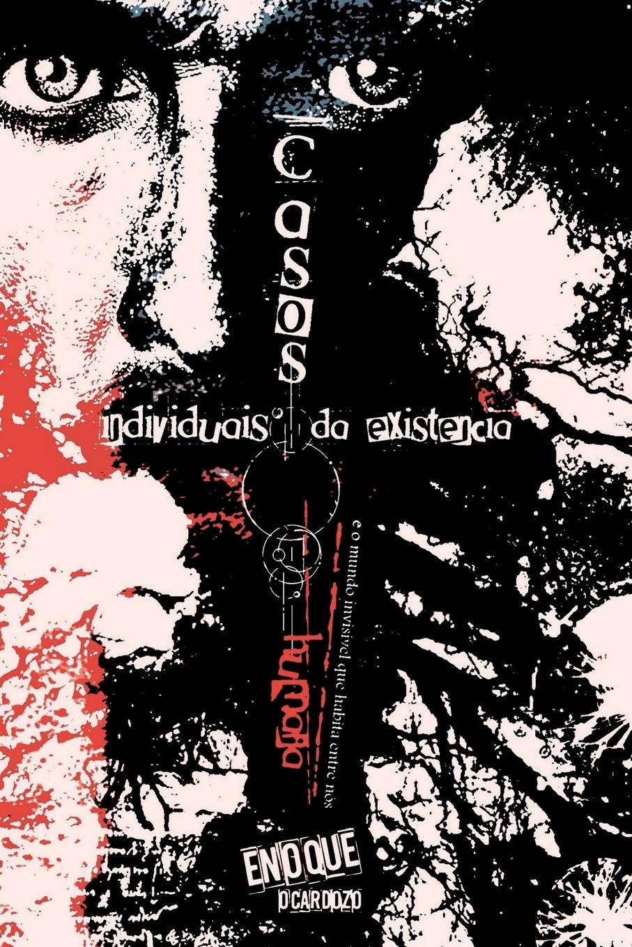 Vorderes Coverbild Casos Individuais Da Existência Humana E O Mundo Invisível