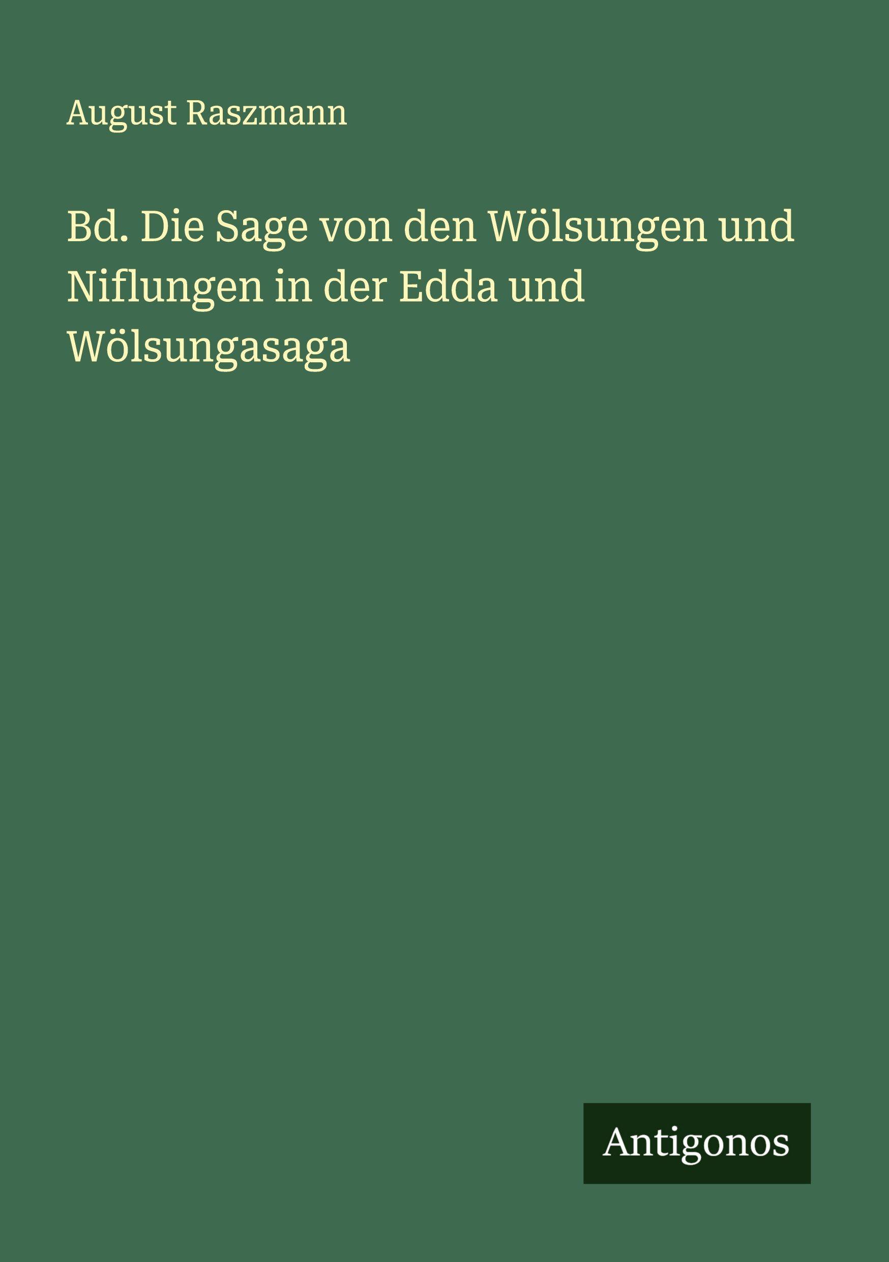Vorderes Coverbild Bd. Die Sage von den Wölsungen und Niflungen in der Edda und Wölsungasaga