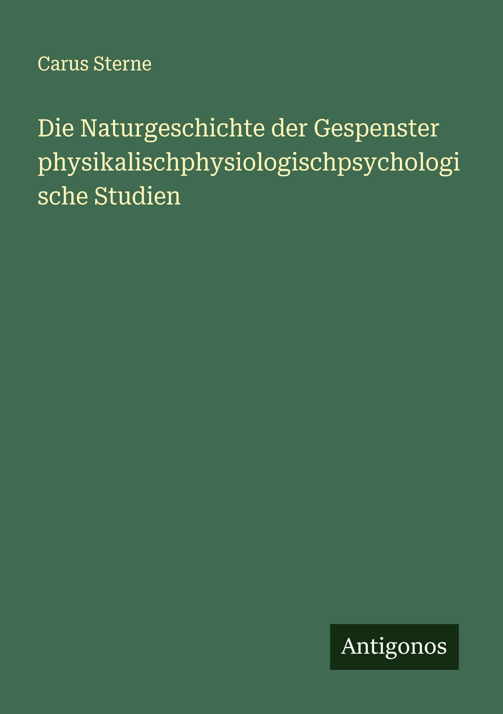 Vorderes Coverbild Die Naturgeschichte der Gespenster physikalischphysiologischpsychologische Studien