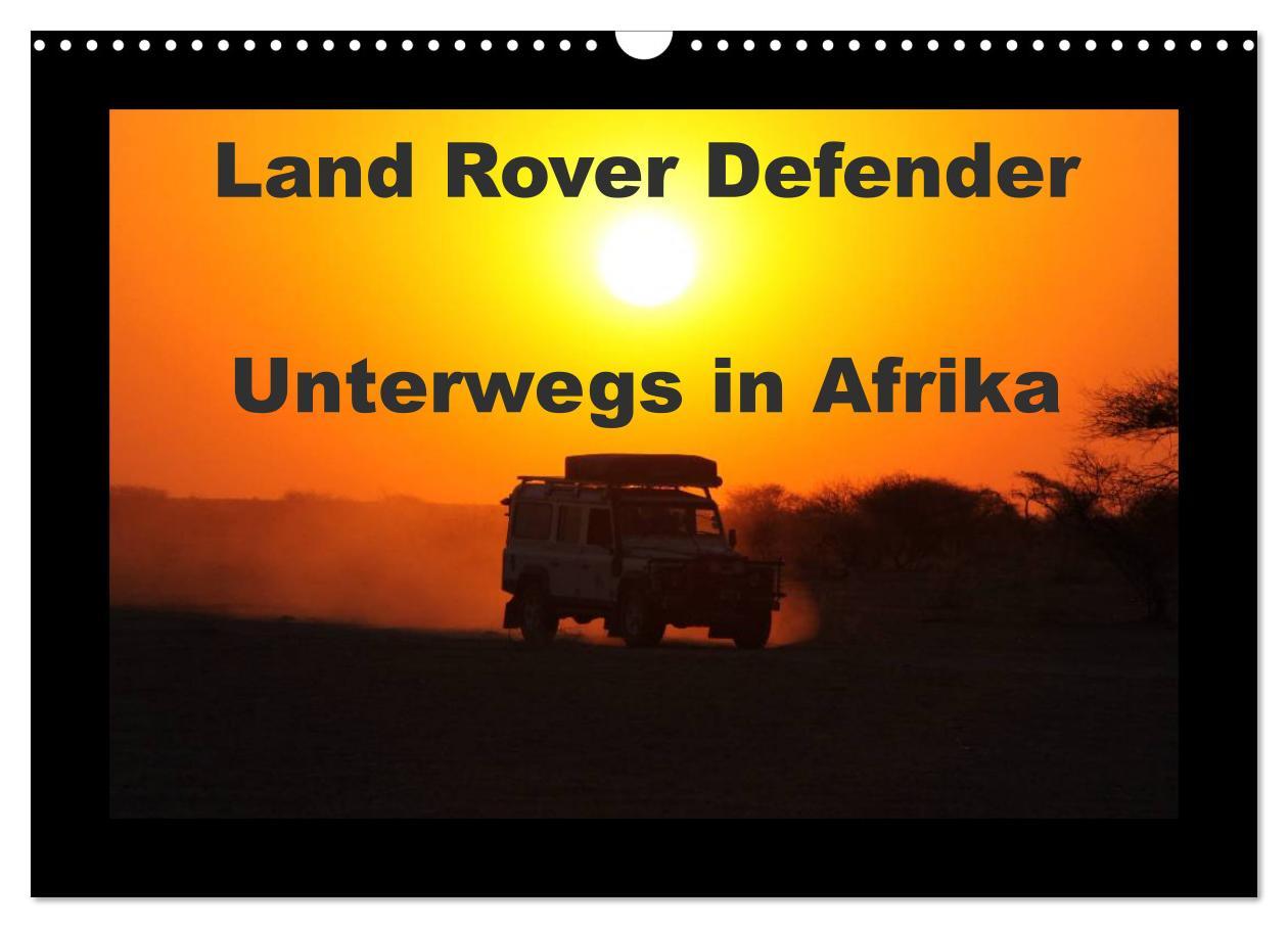 Vorderes Coverbild Land Rover Defender - Unterwegs in Afrika (Wandkalender 2026 DIN A3 quer), CALVENDO Monatskalender