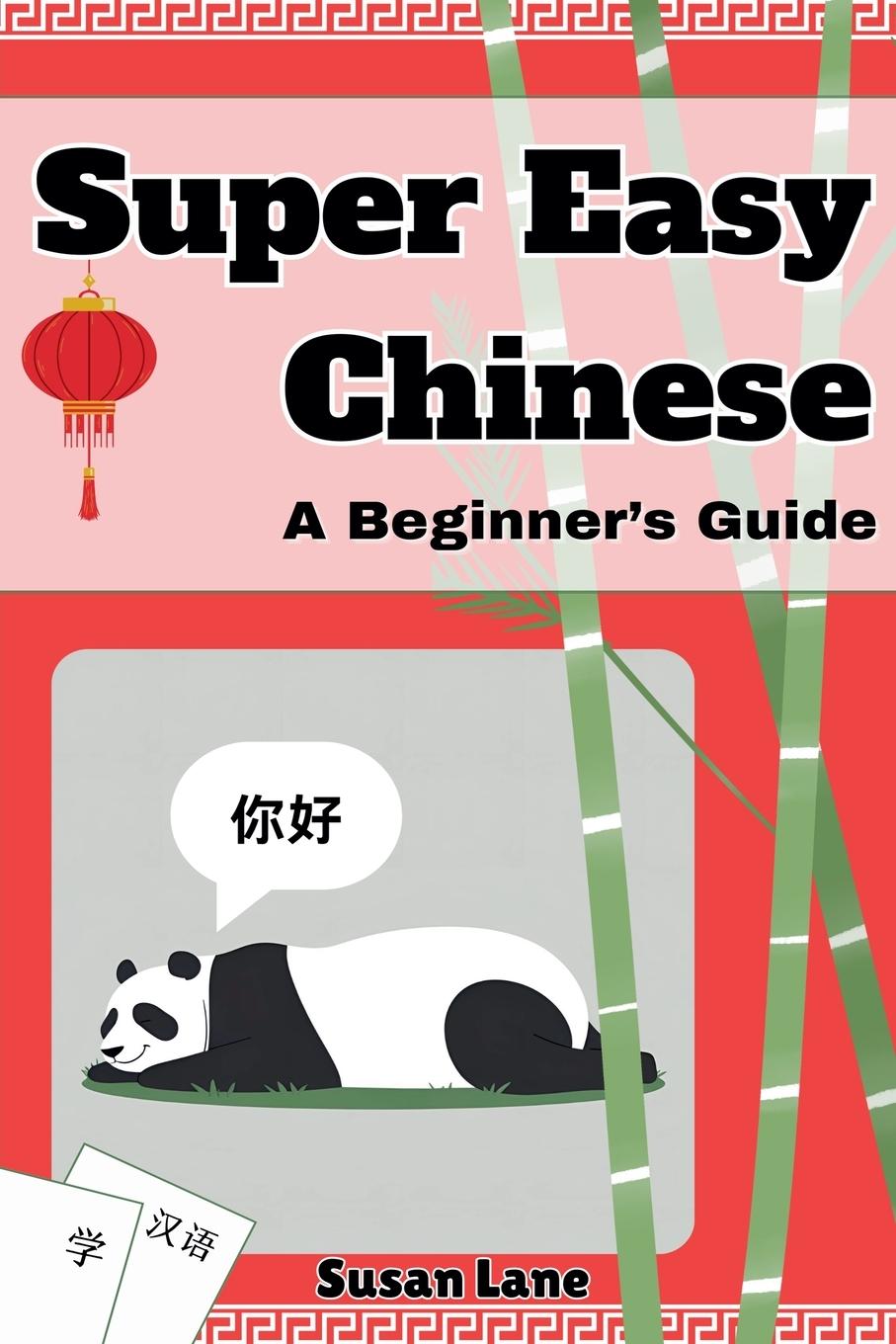 Vorderes Coverbild Super Easy Chinese - A Beginner's Guide