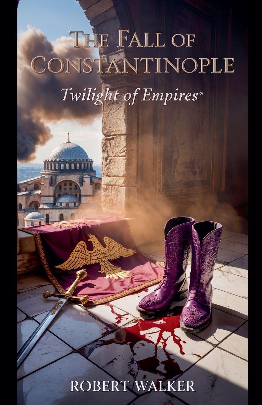 Vorderes Coverbild The Fall of Constantinople - Twilight of Empires