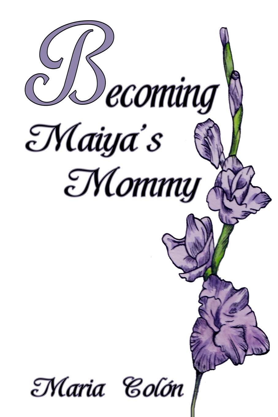 Vorderes Coverbild Becoming Maiya's Mommy