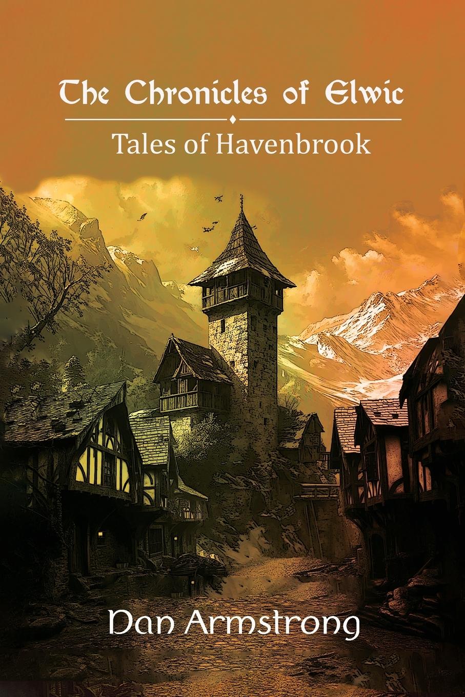 Vorderes Coverbild The Chronicles of Elwic, Tales of Havenbrook