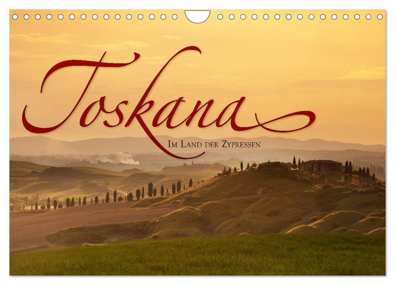 Vorderes Coverbild TOSKANA Im Land der Zypressen (Wandkalender 2026 DIN A4 quer), CALVENDO Monatskalender