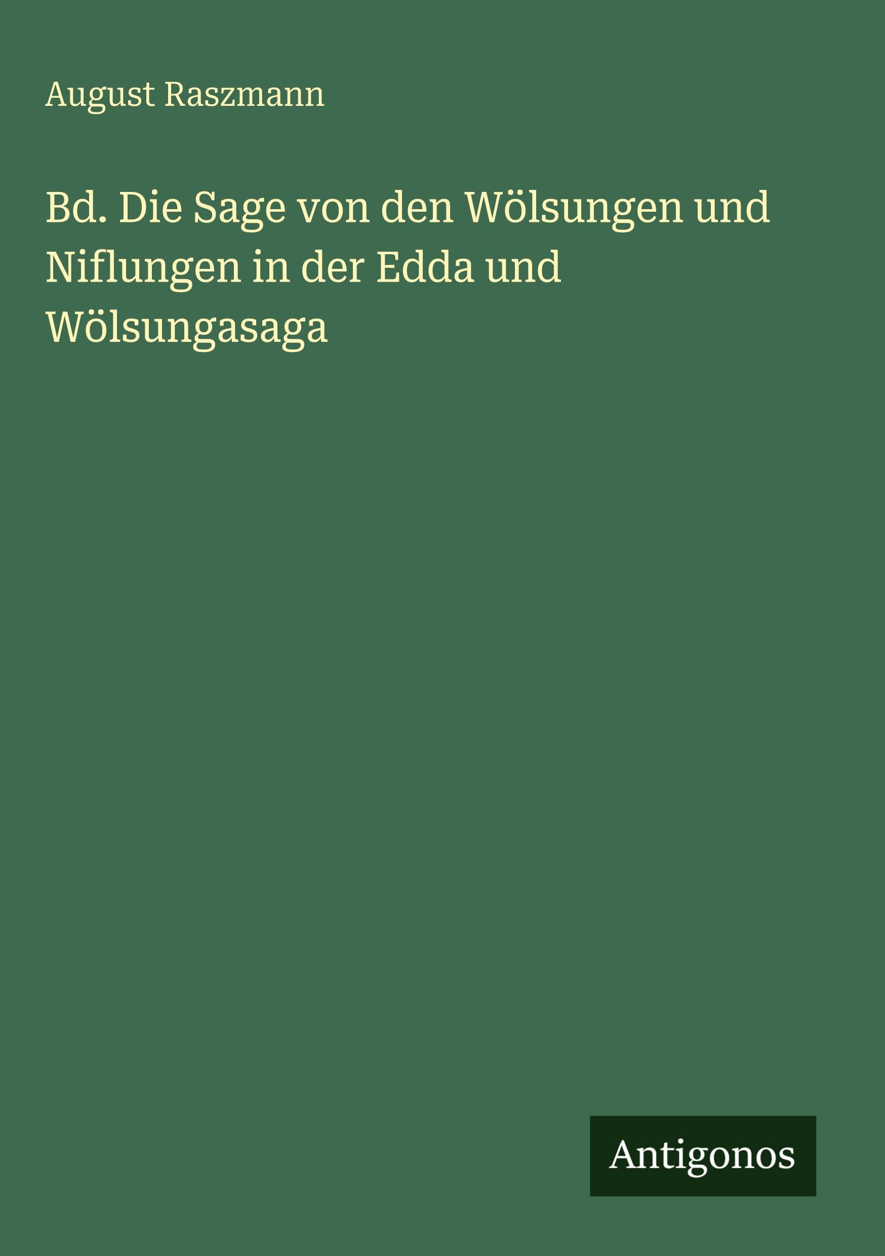 Vorderes Coverbild Bd. Die Sage von den Wölsungen und Niflungen in der Edda und Wölsungasaga