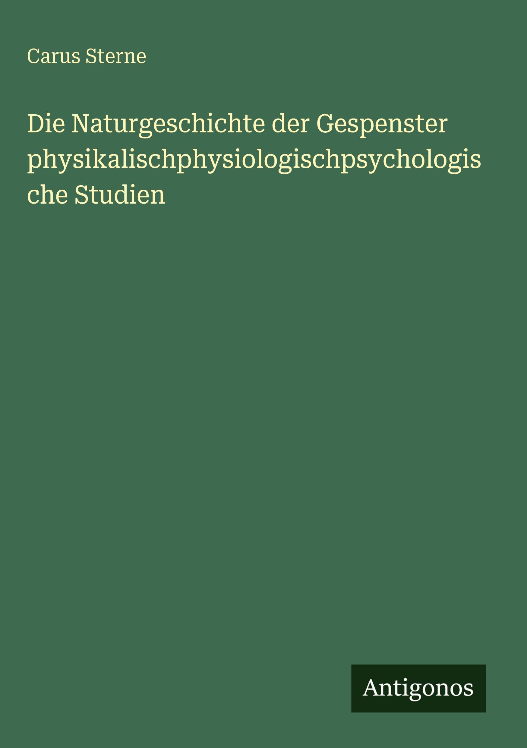 Vorderes Coverbild Die Naturgeschichte der Gespenster physikalischphysiologischpsychologische Studien