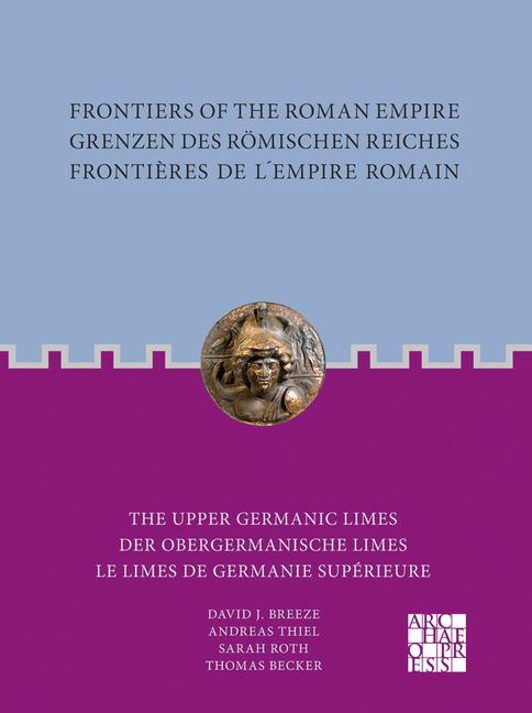 Vorderes Coverbild Frontiers of the Roman Empire: The Upper Germanic Limes
