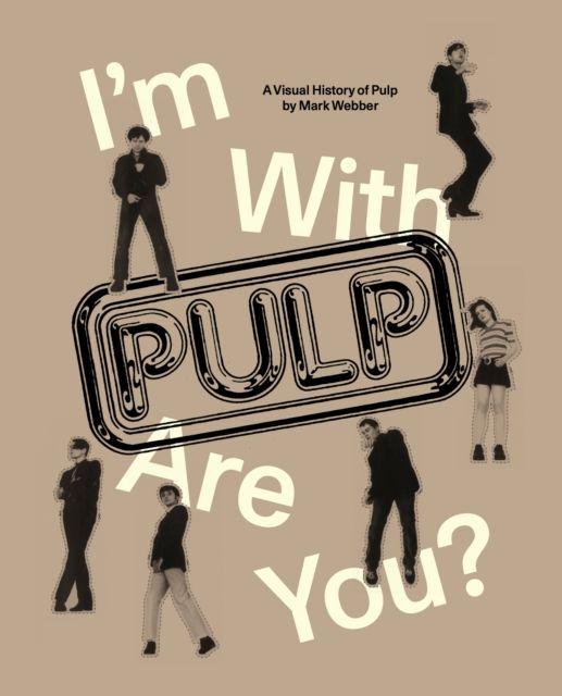Vorderes Coverbild I'm With Pulp, Are You?