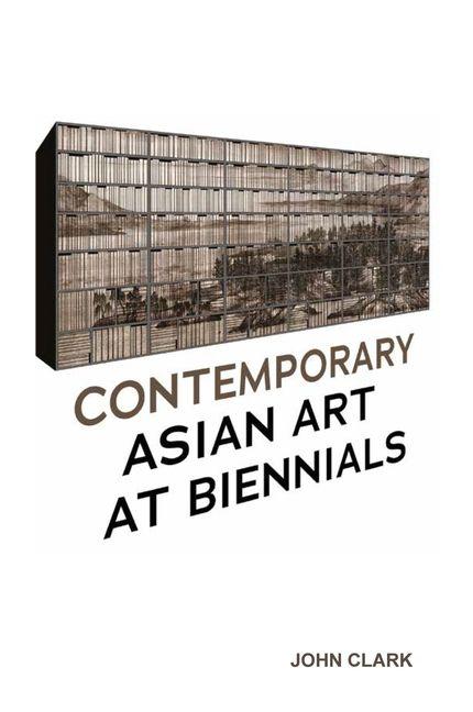 Vorderes Coverbild Contemporary Asian Art at Biennials