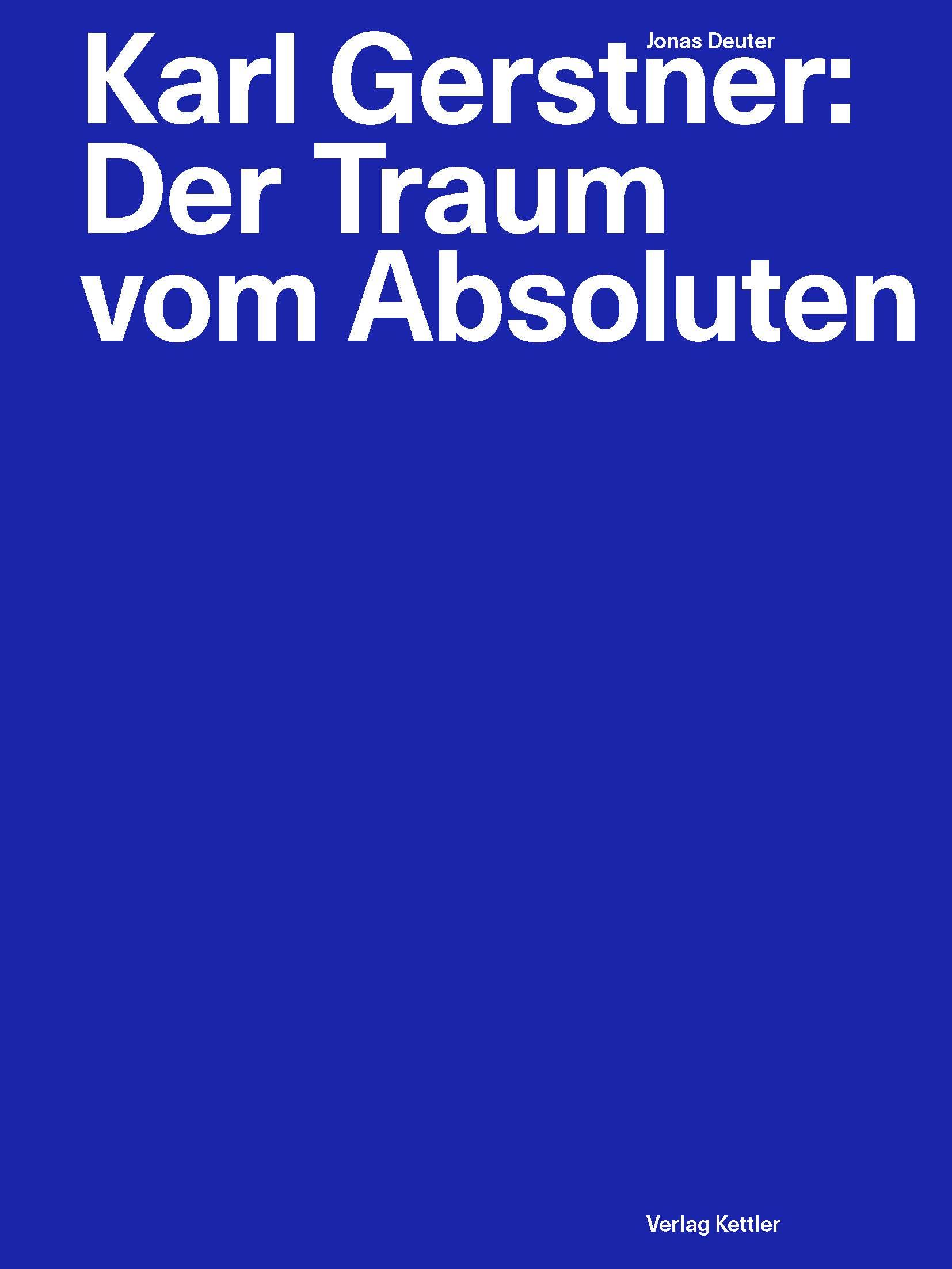 Vorderes Coverbild Karl Gerstner: Der Traum vom Absoluten