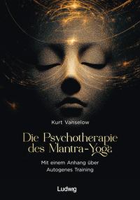 Vorderes Coverbild Die Psychotherapie des Mantra-Yoga