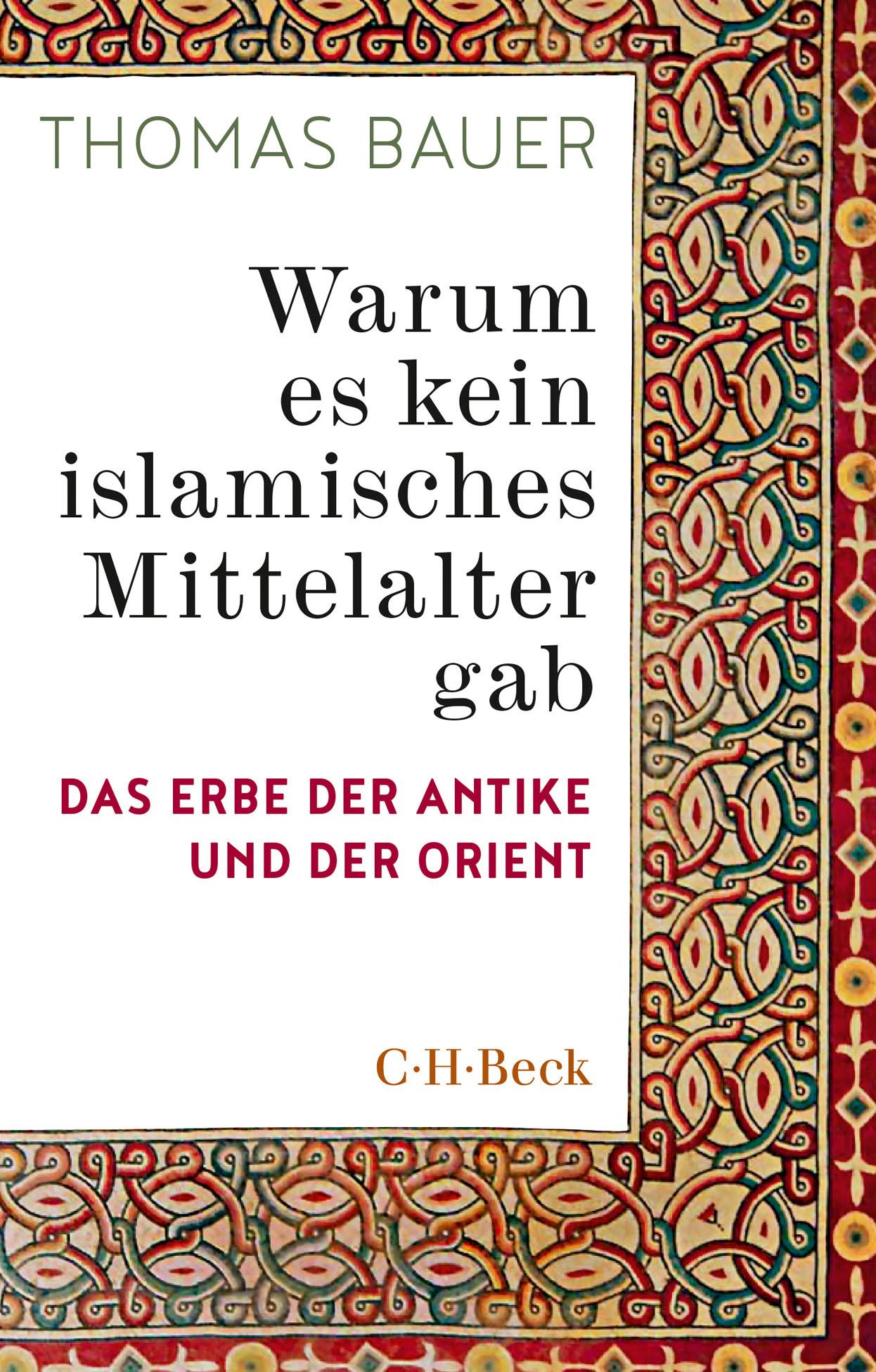 Vorderes Coverbild Warum es kein islamisches Mittelalter gab