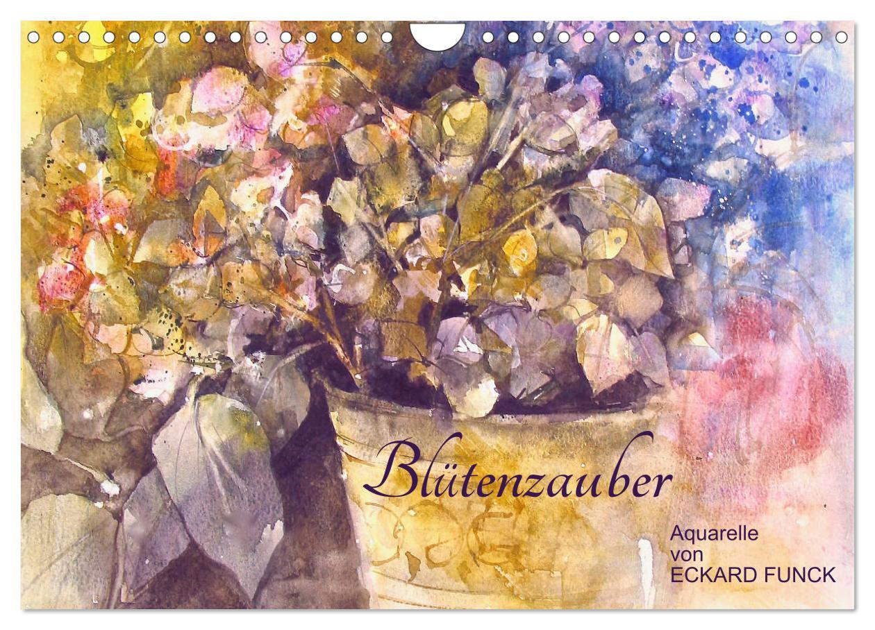 Vorderes Coverbild Blütenzauber - Aquarelle von ECKARD FUNCK (Wandkalender 2026 DIN A4 quer), CALVENDO Monatskalender