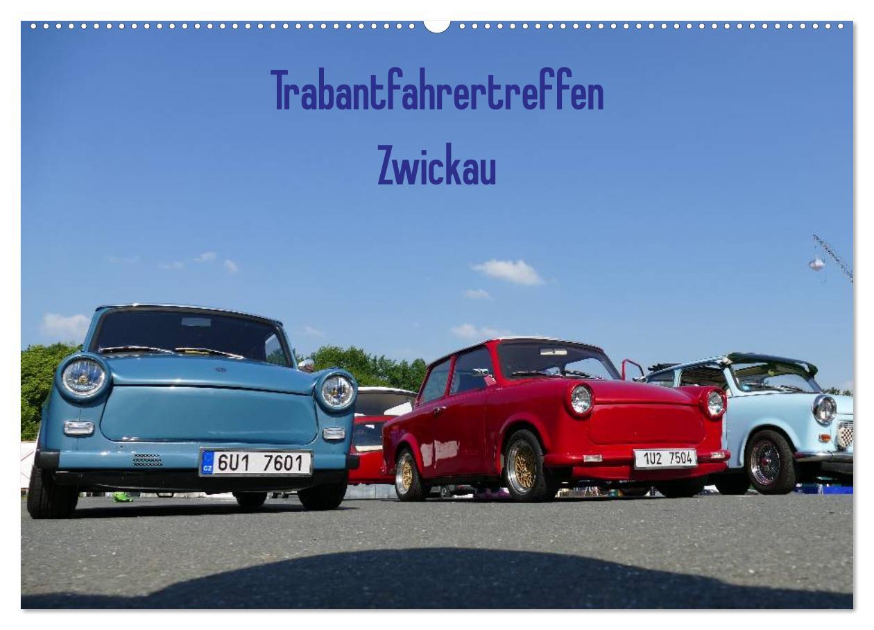 Vorderes Coverbild Trabantfahrertreffen Zwickau (Wandkalender 2026 DIN A2 quer), CALVENDO Monatskalender