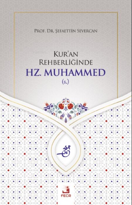 Vorderes Coverbild Kuran Rehberliginde Hz. Muhammed s.