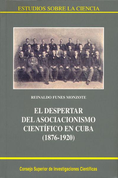 Vorderes Coverbild El despertar del asociacionismo científico en Cuba : 1876-1920