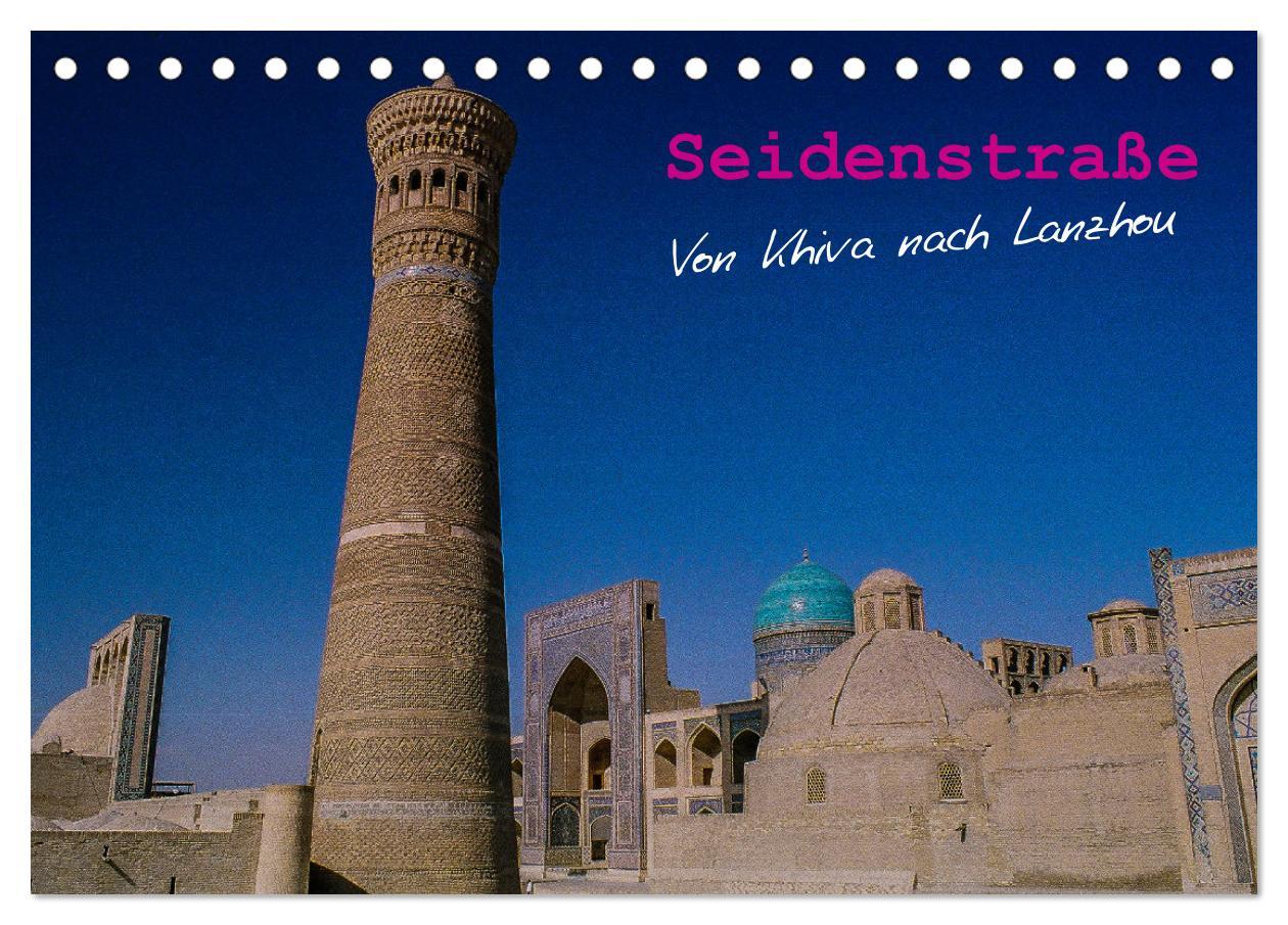 Vorderes Coverbild Seidenstraße - Khiva bis Lanzhou (Tischkalender 2026 DIN A5 quer), CALVENDO Monatskalender