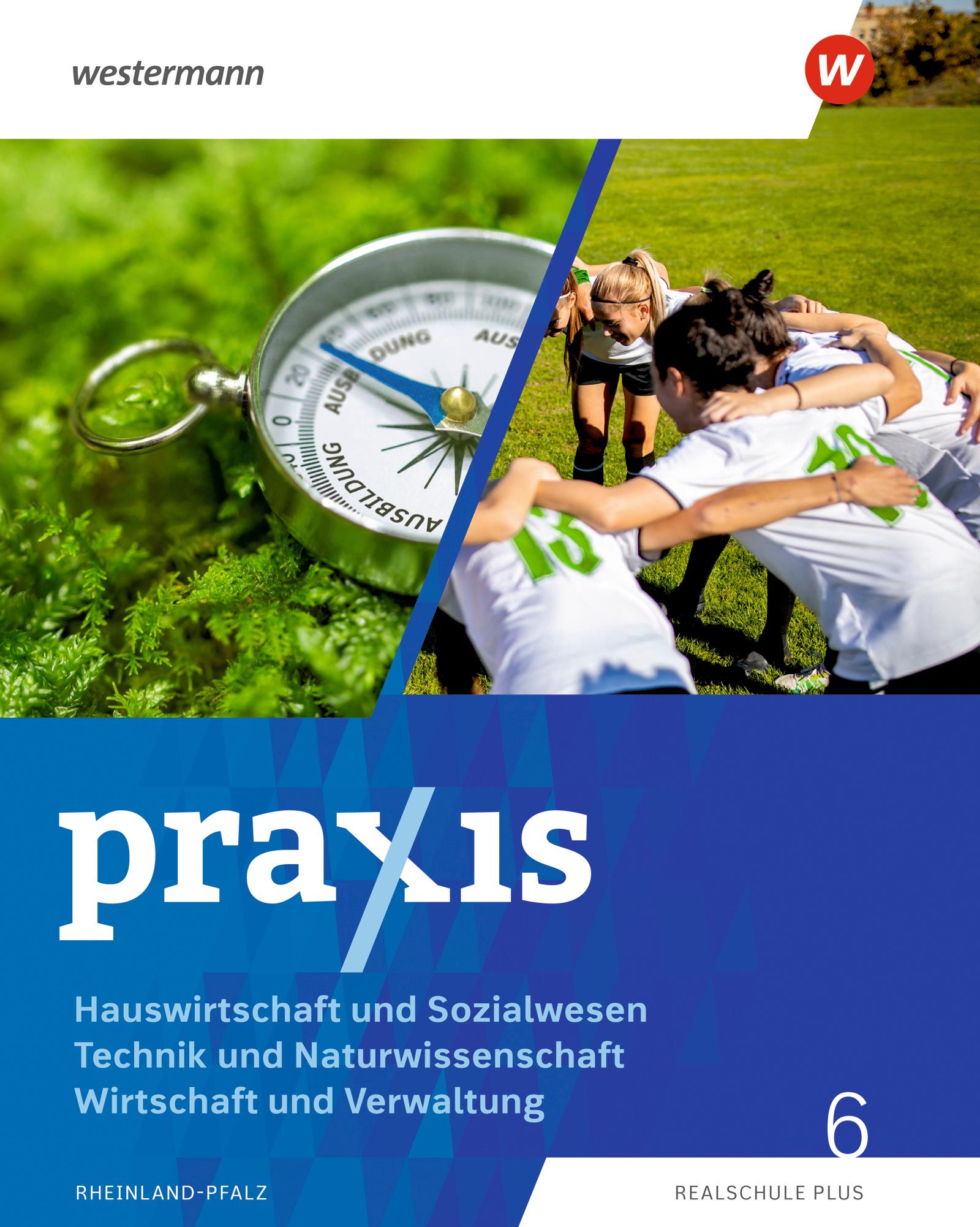 Vorderes Coverbild Praxis - Wahlpflichtfach - Ausgabe 2025 für Rheinland-Pfalz. Schulbuch 6