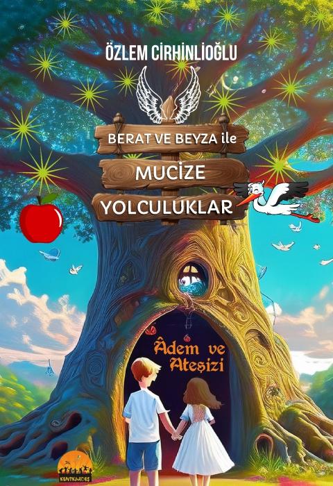 Vorderes Coverbild Berat ve Beyza Ile Mucize Yolculuklar - Adem ve Atesizi