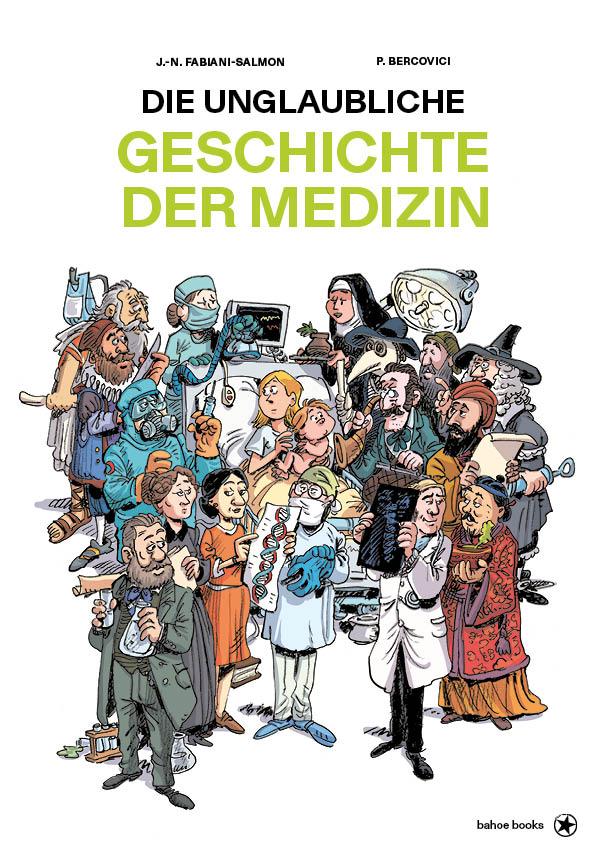 Vorderes Coverbild Die unglaubliche Geschichte der Medizin